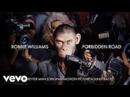 Robbie Williams - Forbidden Road (Official Audio - Taken from 'Better Man' Soundtrack)