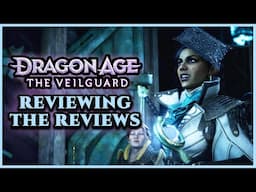 Reviewing The Reviews Of Dragon Age: The Veilguard Live