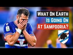 What On Earth Is Going On At Sampdoria?