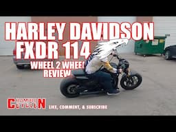 Harley Davidson FXDR 114 Wheel 2 Wheel Review