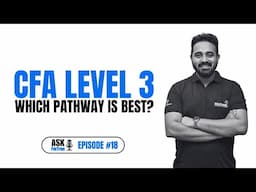 CFA Level - 3 Which Pathway is Best ? | Ask Fintree #18