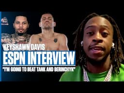 Keyshawn Davis Wants SMOKE With Tank & Berinchyk | INTERVIEW | STATE OF BOXING