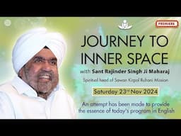 Journey to Inner Space - Sant Rajinder Singh Ji Maharaj (Nov 23, 2024)