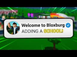 Bloxburg is ADDING A SCHOOL!