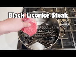 Steak Boiled in Black Licorice (NSE)