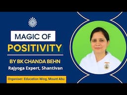 Magic of Positivity | BK Chanda Behn | November 24th | 11am - 12 noon