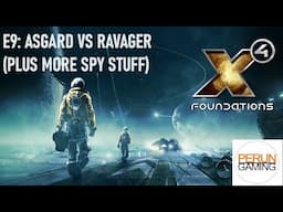 X4 E9: The Asgard vs Ravager (Plus the Boron punch the Split & we do more spy work)