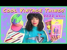 Cool Vintage Things I Got This Year | 80/90s Haul | 2022