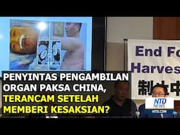 Penyintas Pengambilan Organ Paksa China, Mengkhawatirkan Keselamatannya