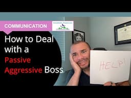 How to Deal with a Passive Aggressive Boss