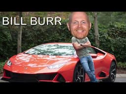 Bill Burr  Do Chicks Actually like Guys Who Drive Lamborghinis??