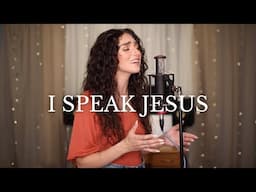 I Speak Jesus - Charity Gayle (cover) by Genavieve Linkowski | Anthem Worship | Mass Anthem