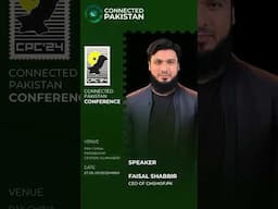 Faisal Shabbir Joining us at Connected Pakistan Conference 2024 #ConnectedPakistan #CPC24