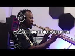 MARY DID YOU KNOW ON SAX - CHRISTMAS SONG   MOSAX NEWWORLD