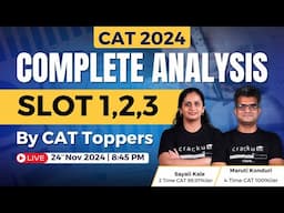 CAT 2024 Slot - 1, 2 & 3 Difficulty Analysis | Complete Analysis By Maruti Sir & Sayali Ma'am