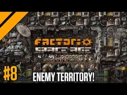 Diving Deep into Enemy Territory P8 | Factorio Space Age