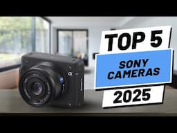 Top 5 BEST Sony Cameras in [2025]