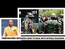 HOW MILITARY OFFICERS CAME TO DEAL WITH APOSTLE SULEMAN