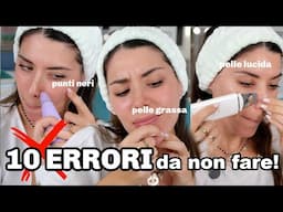 PELLE MISTA/GRASSA E PUNTI NERI?! ❌10 ERRORI MOLTO COMUNI che forse fai anche tu!