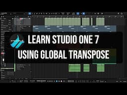 Learn Studio One 7 | Using Global Transpose