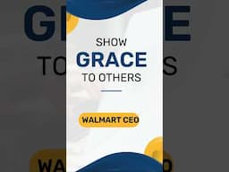 Show People Some Grace - Walmart CEO. #shorts #shortsfeed