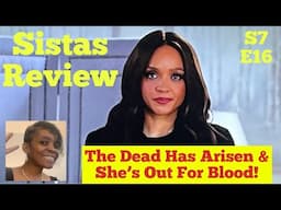 (Review) Sistas on BET | Season 7 | Episode 16 | Close to You