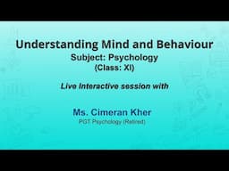 Live Interaction on PMeVIDYA : Understanding Mind and Behaviour by Ms. Cimeran Kher