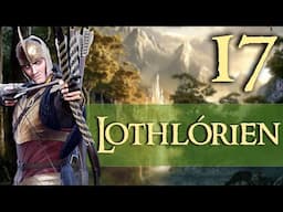 The Enemy Moves On US - Lothlorien - Third Age Total War Divide and Conquer | Part 17