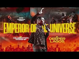 Dunsin Oyekan ft Theophillus Sunday - EMPEROR OF THE UNIVERSE Cover by Celebration Church Worship