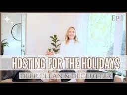 HOSTING FOR THE HOLIDAYS: Pre Christmas Deep Clean and Declutter with me 2024