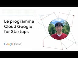 Découvrez le programme Cloud Google for Startups