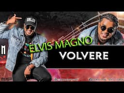 Volvere - Elvis Magno - Marlong Son & Sabor