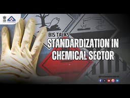 BIS Talks on Standardization in Chemical Sector | Indian Standards | BIS Talks