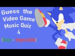 Guess the Video Game Music Quiz 4 [Easy - Impossible]