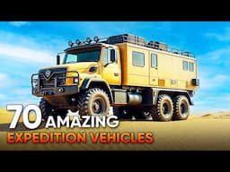 70 Most Amazing Expedition Vehicles for Extreme Explorations