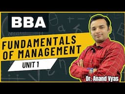 Fundamentals of Management | Unit 1  Lecture | BBA | Management Meaning Functions Importance Scope