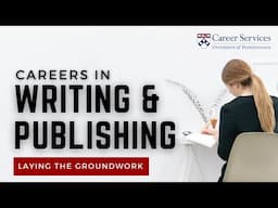 Laying the Groundwork for a Career in Writing, Editing, or Publishing