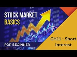 Stock Market Basics Course CH 11: Short Interest