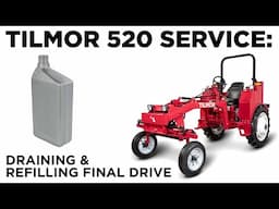 Draining & Refilling The Final Drive - Tilmor 520 Tractor Service