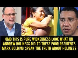 OMG This Is W!ckedness Residents Cry Eye Water After Andrew Holiness Ev!lness/ Mark Golding Exposed