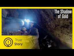 Guns Dust and Mercury | Shadow of Gold 2/2 | True Story Documentary Channel