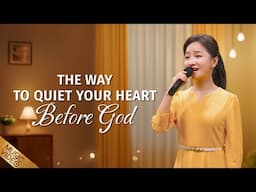 English Christian Song | "The Way to Quiet Your Heart Before God"