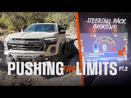 2023 Chevy Colorado Z71 Off-roading Part 2 (BLOWN STEERING RACK AND BODY DAMAGE)