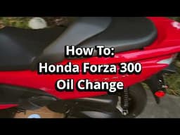 How To Change Engine Oil & Filter on Honda Forza 300 NSS300 Scooter