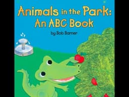 "Animals in the Park An ABC Book" Read Aloud by Ms. Torres