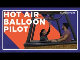 Clocking In With A Hot Air Balloon Pilot