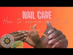 NAIL MAINTENANCE|REMOVE ACRYLIC NAILS @HOME| COST FRIENDLY| SOUTH AFRICAN YOUTUBER|TERSIA TSHABALALA