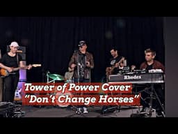 Tower Of Power "Don't Change Horses (In the Middle of a Stream)"