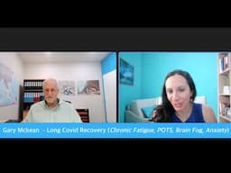 Gary's Long Covid Recovery - Chronic Fatigue, Brain Fog, POTS Recovery