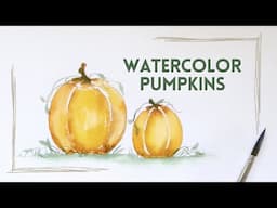 How to Paint: Watercolor Pumpkins | wet-on-wet technique